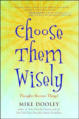 Choose Them Wisely: Thoughts Become Things! von Atria Books/Beyond Words