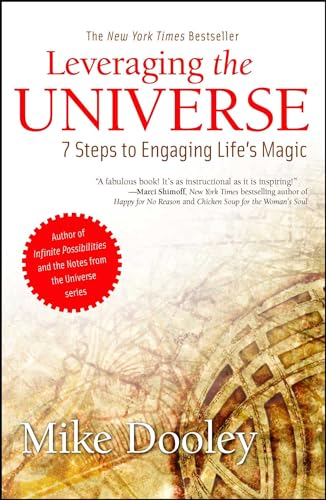 Leveraging the Universe: 7 Steps to Engaging Life's Magic