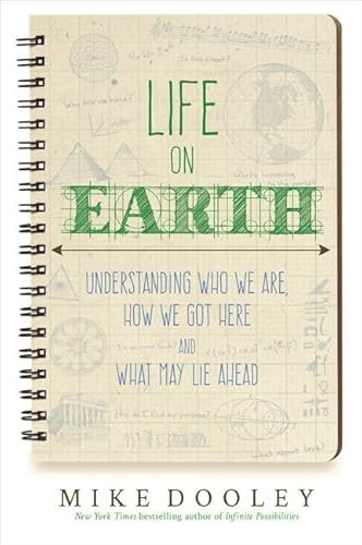 Life on Earth: Understanding Who We Are, How We Got Here and What May Lie Ahead