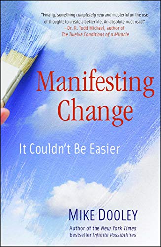 Manifesting Change: It Couldn't Be Easier Manifesting Change: It Couldn't Be Easier