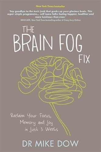 The Brain Fog Fix: Reclaim Your Focus, Memory and Joy in Just 3 Weeks von Hay House UK Ltd