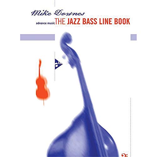 The Jazz Bass Line Book: Bass. Lehrbuch. (Advance Music)