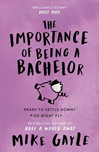 The Importance of Being a Bachelor The Importance of Being a Bachelor von Hodder Paperbacks