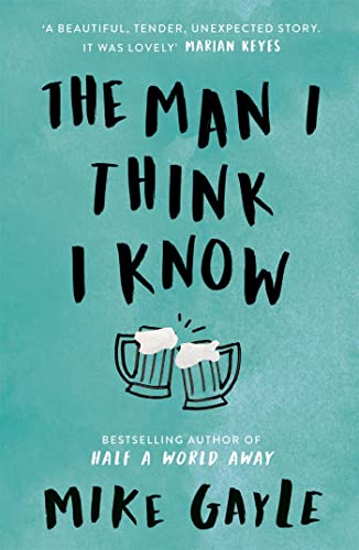 The Man I Think I Know: A feel-good, uplifting story of the most unlikely friendship The Man I Think I Know: A feel-good, uplifting story of the most unlikely friendship