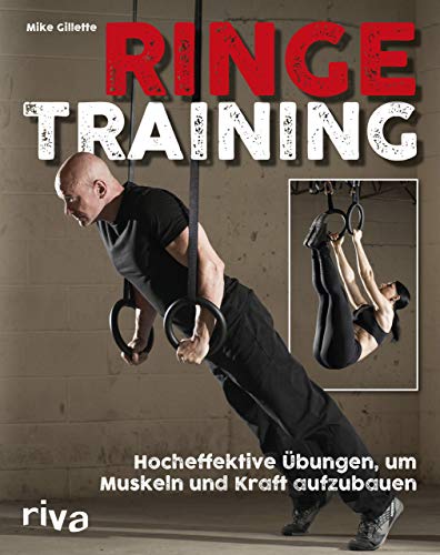 Ringetraining: Hocheffektive Übungen, um Muskeln und Kraft aufzubauen von RIVA