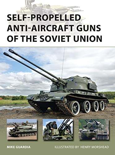 Self-Propelled Anti-Aircraft Guns of the Soviet Union (New Vanguard, Band 222)