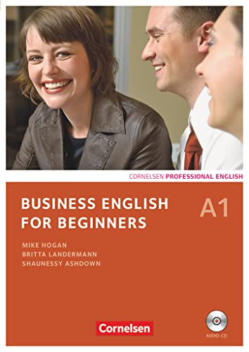 Business English for Beginners - Third Edition - A1: Kursbuch mit CD: Europäischer Referenzrahmen: A1 von Cornelsen Verlag GmbH