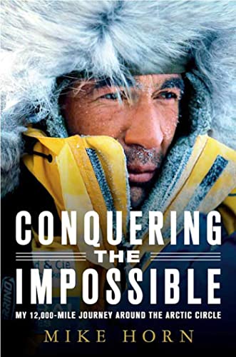 Conquering the Impossible: My 12,000-Mile Journey Around the Arctic Circle von St. Martins Press-3PL