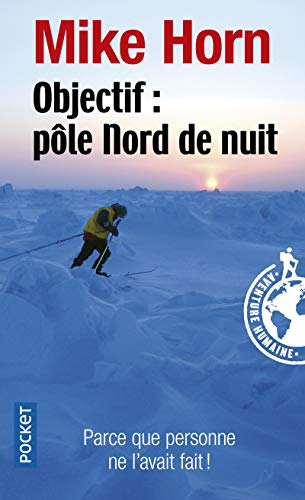 Objectif: pole Nord de nuit