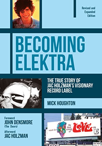Becoming Elektra: The True Story of Jac Holzman's Visionary Record Label (Revised & Expanded Edition) von Jawbone Press