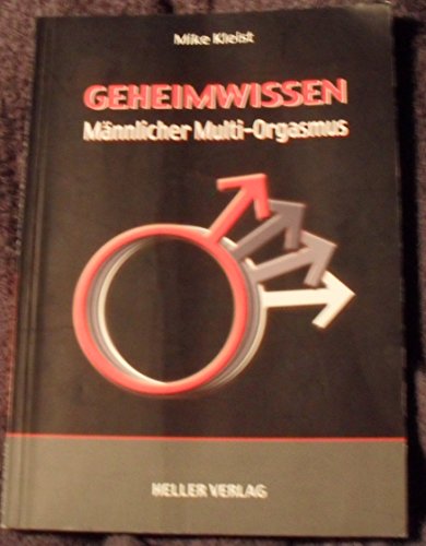 Geheimwissen männlicher Multi-Orgasmus von Heller Verlag