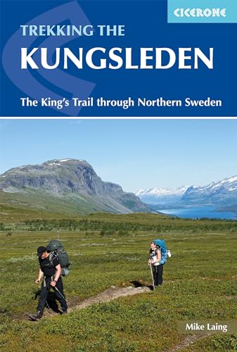 Trekking the Kungsleden: The King's Trail through Northern Sweden (Cicerone guidebooks)