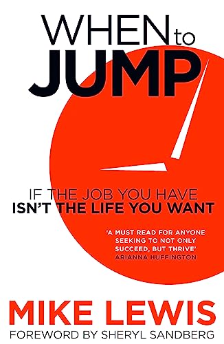 When to Jump: If the Job You Have Isn't the Life You Want