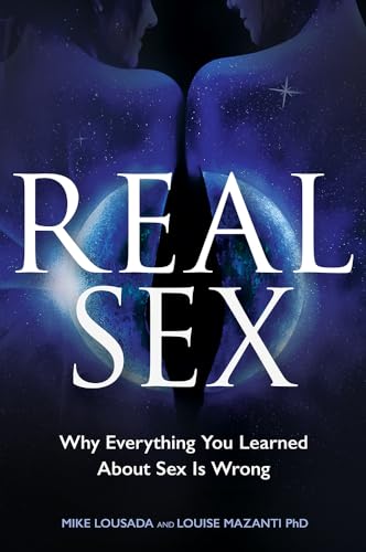 Real Sex: Why Everything You Learned About Sex Is Wrong von Hay House UK Ltd