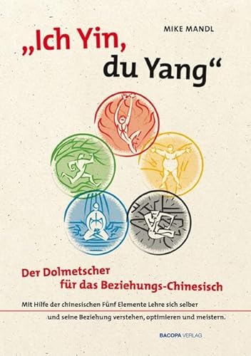 Ich Yin, Du Yang: Der Dolmetscher für das Beziehungschinesisch von Bacopa