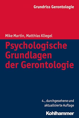 Psychologische Grundlagen der Gerontologie (Grundriss Gerontologie, 3, Band 3)