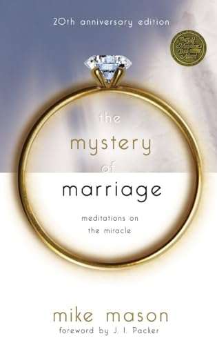 The Mystery of Marriage 20th Anniversary Edition: Meditations on the Miracle von Multnomah