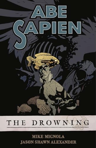 Abe Sapien Volume 1: The Drowning von Dark Horse Books