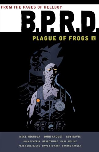 B.P.R.D.: Plague of Frogs Volume 2