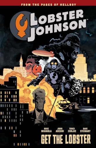 Lobster Johnson Volume 4: Get the Lobster Lobster Johnson Volume 4: Get the Lobster