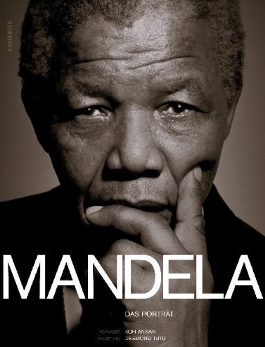 Mandela: Das Porträt. Mit einem Vorwort von Kofi Annan und einer Einleitung von Erzbischof Desmond Tutu von Knesebeck