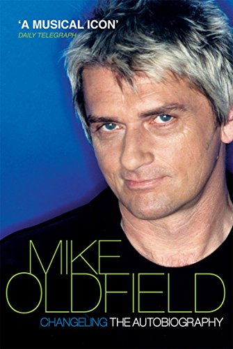 Changeling: The Autobiography of Mike Oldfield von Ebury Publishing