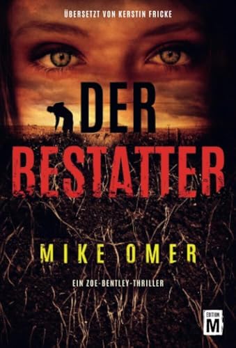 Der Bestatter (Ein Zoe-Bentley-Thriller, Band 2) von Edition M