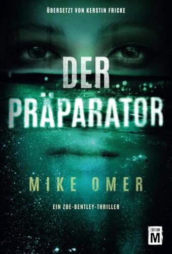 Der Präparator (Ein Zoe-Bentley-Thriller, Band 1) von Edition M