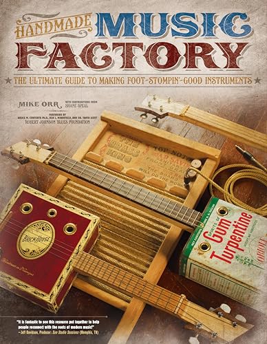 Handmade Music Factory: The Ultimate Guide to Making Foot-Stompin'-Good Instruments von Fox Chapel Publishing