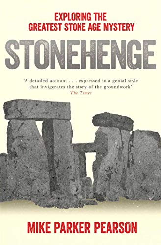 Stonehenge: Exploring the greatest Stone Age mystery von Simon & Schuster