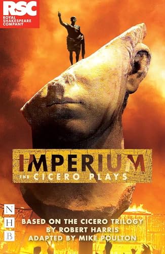 Imperium: adapted from the Cicero Trilogy by Robert Harris: The Cicero Plays (NHB Modern Plays) von Nick Hern Books