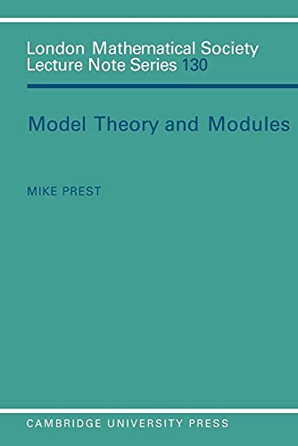 LMS: 130 Model Theory and Modules (London Mathematical Society Lecture Note Series) von Cambridge University Press