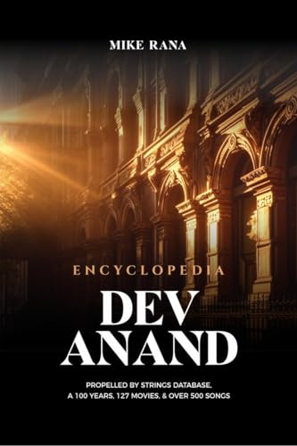 Encyclopedia Dev Anand - B&W: Standard Format - A 100 years, 125 movies & 500 songs von Notion Press