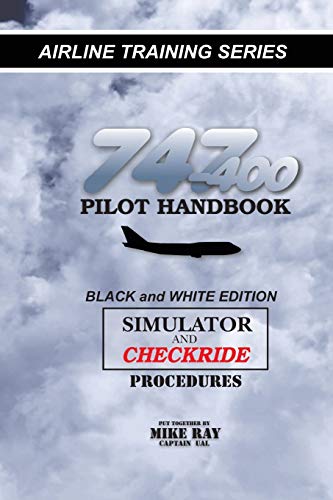 747-400 Pilot Handbook: Simulator and Checkride Procedures (Airline Training)
