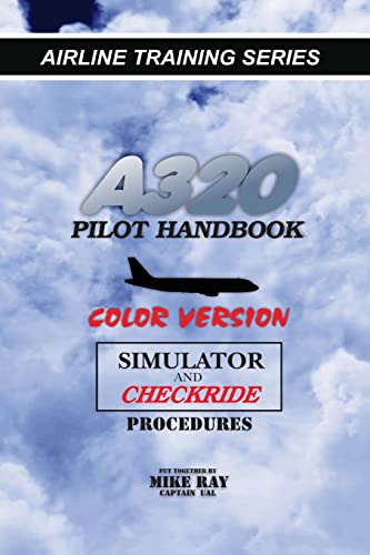 A320 Pilot Handbook: Color Version (Airline Training Series, Band 8) von Createspace Independent Publishing Platform