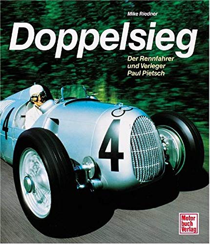 Doppelsieg: Der Rennfahrer und Verleger Paul Pietsch von Motorbuch