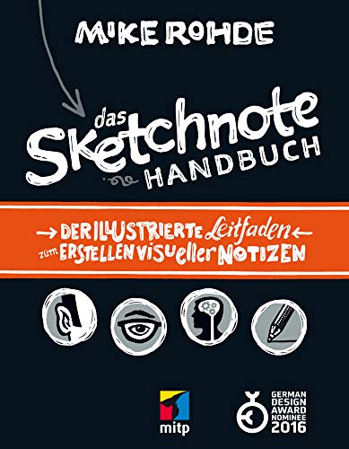 Das Sketchnote Handbuch: Der illustrierte Leitfaden zum Erstellen visueller Notizen (mitp Kreativ) von MITP Verlags GmbH