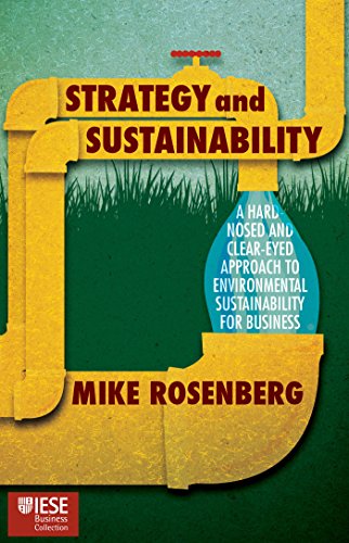 Strategy and Sustainability: A Hardnosed and Clear-Eyed Approach to Environmental Sustainability For Business (IESE Business Collection) von MACMILLAN