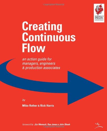 Creating Continuous Flow: An Action Guide for Managers, Engineers and Production Associates von Lean Enterprises Institute