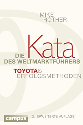 Die Kata des Weltmarktführers: Toyotas Erfolgsmethoden