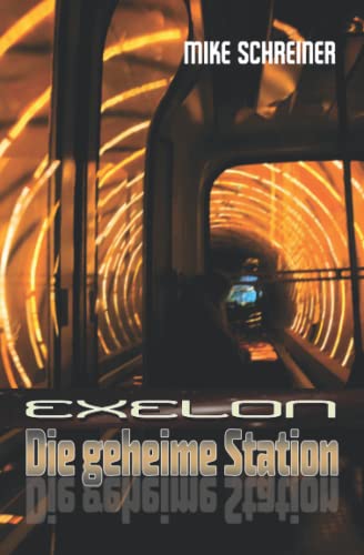 Exelon: Die geheime Station von Createspace Independent Publishing Platform
