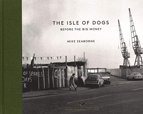The Isle of Dogs: Before the Big Money (Vintage Britain, Band 2) von Hoxton Mini Press