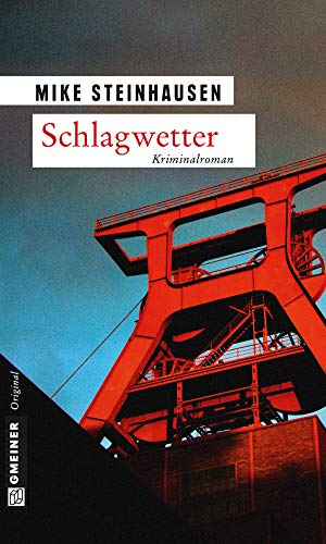 Schlagwetter: Kriminalroman (Kriminalromane im GMEINER-Verlag)