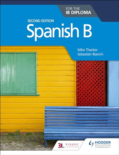 Spanish B for the IB Diploma Second Edition: Hodder Education Group von Hodder Education