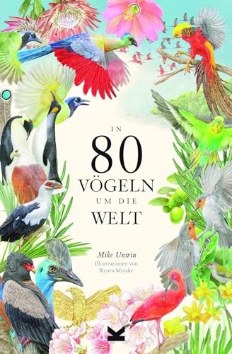 In 80 Vögeln um die Welt von Laurence King