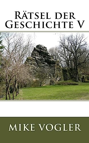 Raetsel der Geschichte V (Rätsel der Geschichte, Band 5) von CREATESPACE