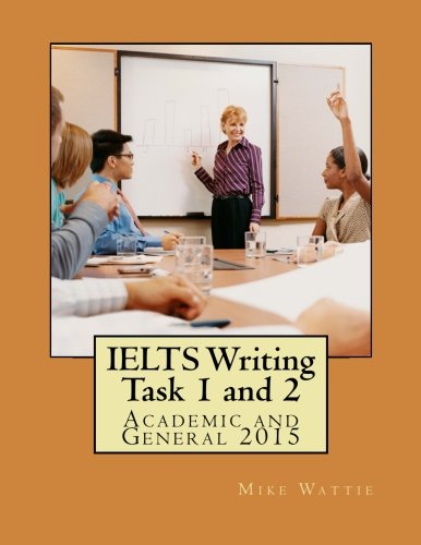 IELTS Writing Task 1 and 2: Academic and General 2015 von CreateSpace Independent Publishing Platform