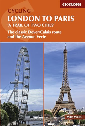 Cycling London to Paris: The classic Dover/Calais route and the Avenue Verte (Cicerone guidebooks) von Cicerone Press