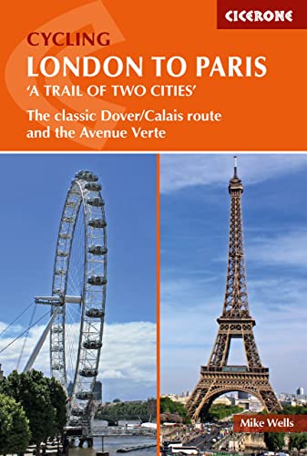 Cycling London to Paris: The classic Dover/Calais route and the Avenue Verte (Cicerone guidebooks) von Cicerone Press