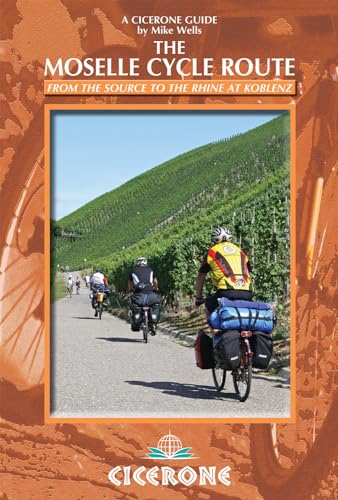 The Moselle Cycle Route: From the source to the Rhine at Koblenz (Cicerone guidebooks) von Cicerone Press